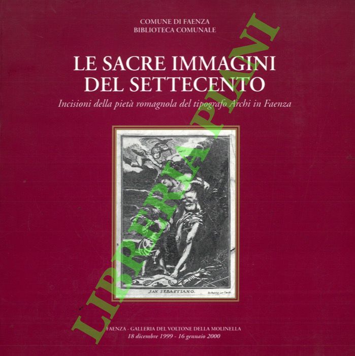 Le sacre immagini del Settecento. Incisioni della pietà romagnola del …