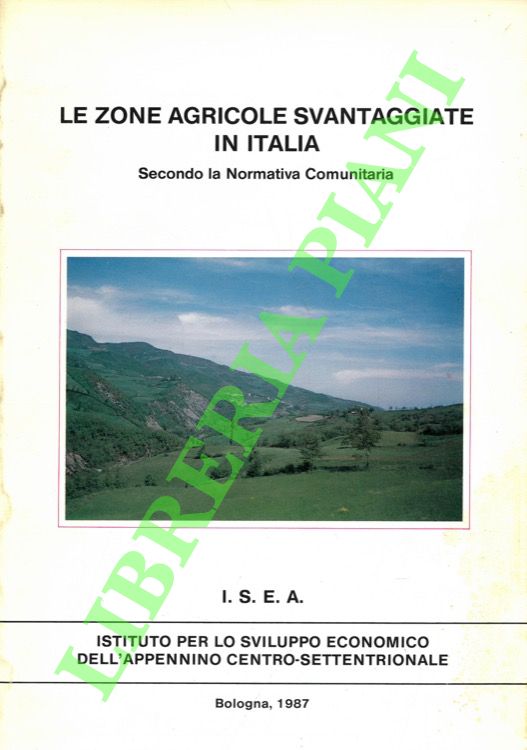 Le zone agricole svantaggiate in Italia. (Secondo la Normativa Comunitaria).