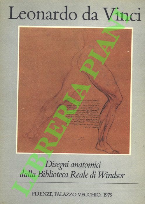 Leonardo da Vinci. Disegni anatomici dalla Biblioteca Reale di Windsor.