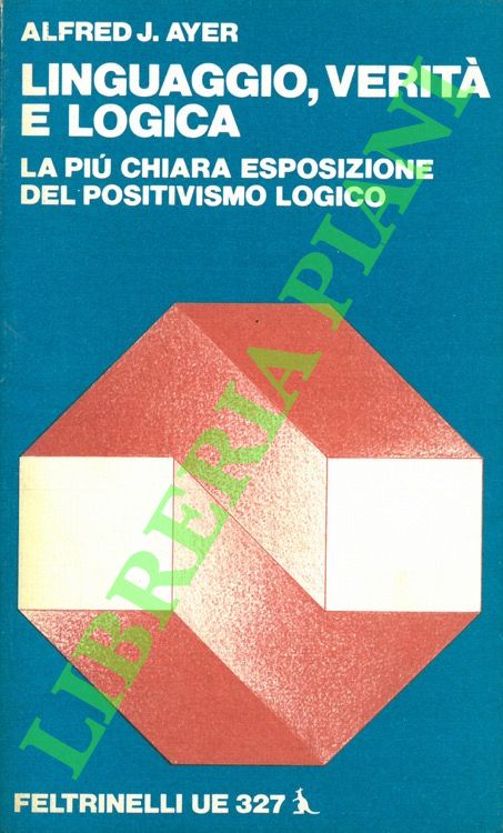 Linguaggio, verità e logica. La più chiara esposizione del positivismo …