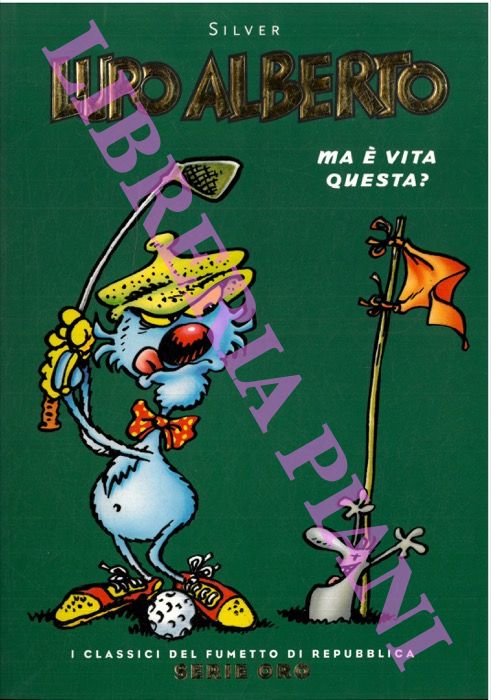 Lupo Alberto. Ma è vita questa?