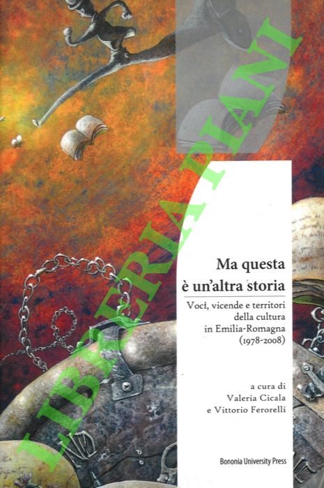 Ma questa è un'altra storia. Voci, vicende e territori della …
