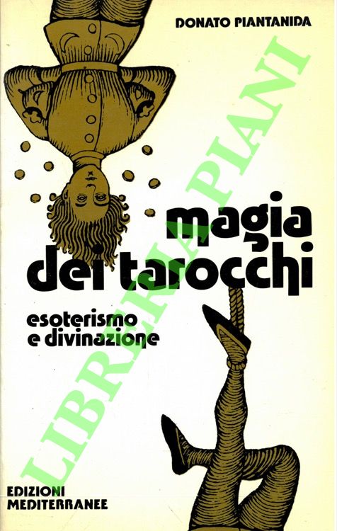 Magia dei tarocchi. Esoterismo e divinazione.