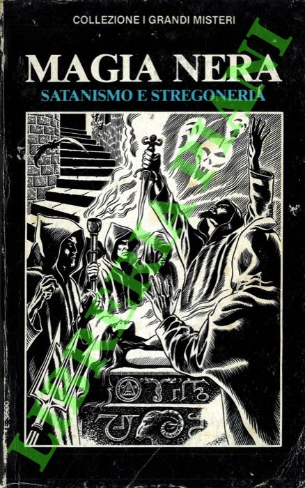 Magia Nera. Satanismo e stregoneria.