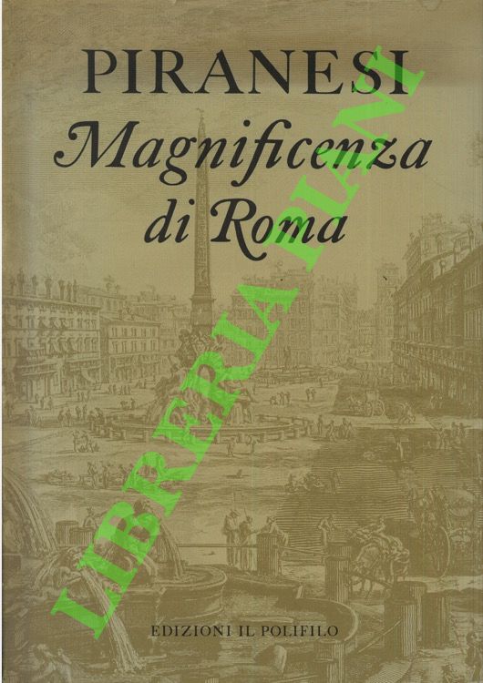 Magnificenza di Roma (1749-1776).