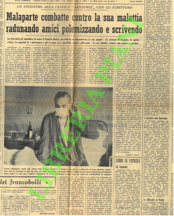 Malaparte combatte contro la sua malattia radunando amici polemizzando e …