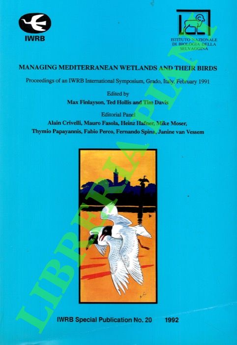 Managing Mediterranean Wetlands and Their Birds. Proceedings of an IWRB …