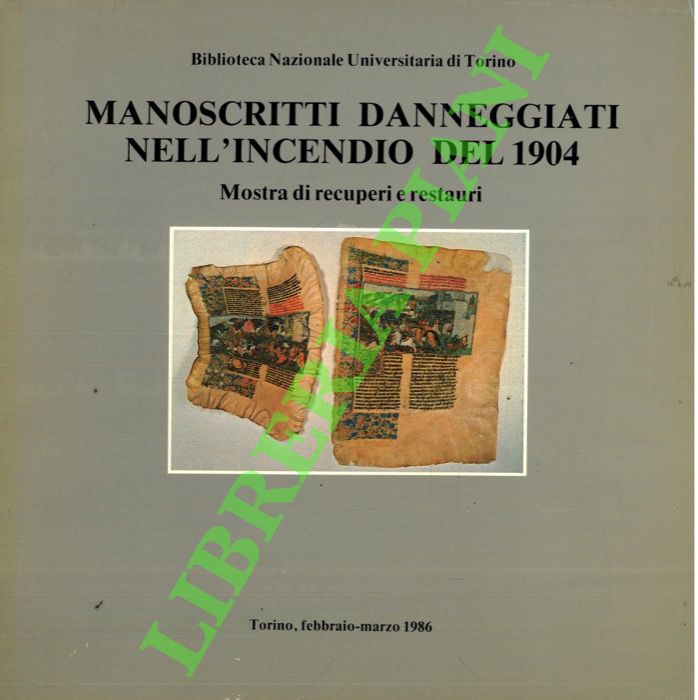 Manoscritti danneggiati nell'incendio del 1904. Mostra di recuperi e restauri.