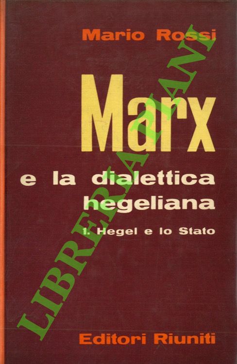 Marx e la dialettica hegeliana. 1. Hegel e lo Stato.