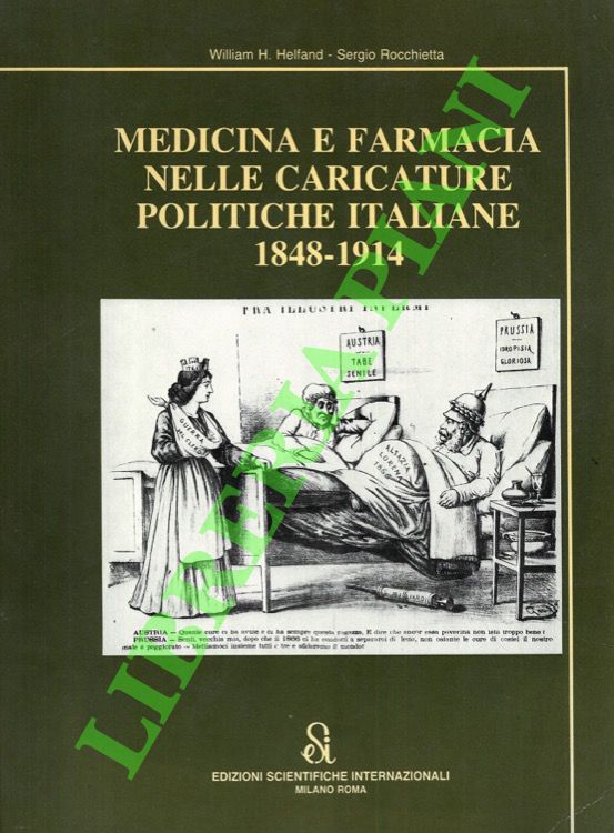 Medicina e farmacia nelle caricature politiche italiane 1848-1919.