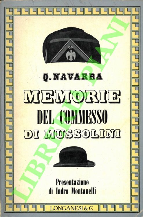 Memorie del commesso di Mussolini.