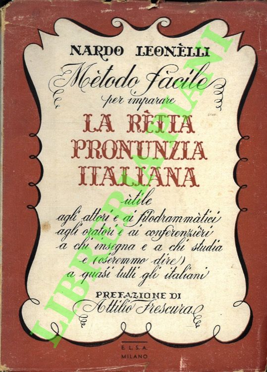 Metodo facile per imparare la retta pronunzia italiana utile agli …