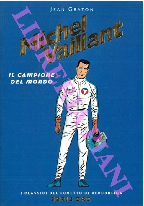 Michel Vailant. Il campione del mondo.