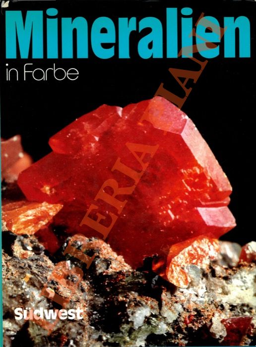 Mineralien in Farbe. Gliederung; Systematik; Arten; Namen; Fundstellen; Grundstoffe; chem. …