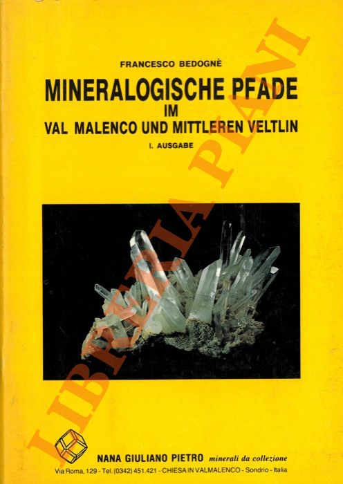 Mineralogische Pfade im Val Malenco und Mittleren Veltlin. I. Ausgabe.