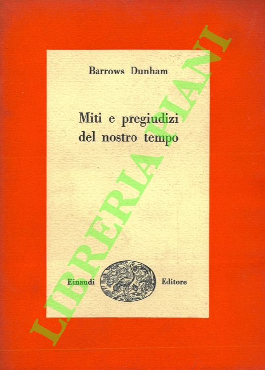 Miti e pregiudizi del nostro tempo.