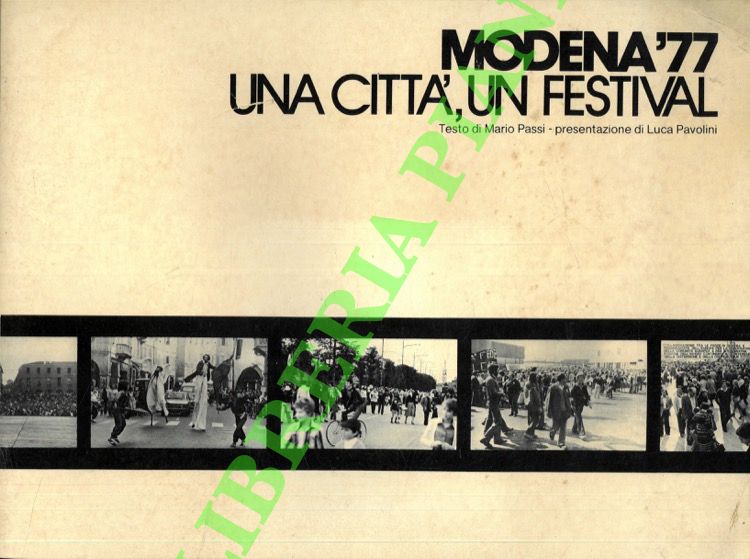 Modena '77. Una città, un festival. (Festival Nazionale de L'Unità/ …