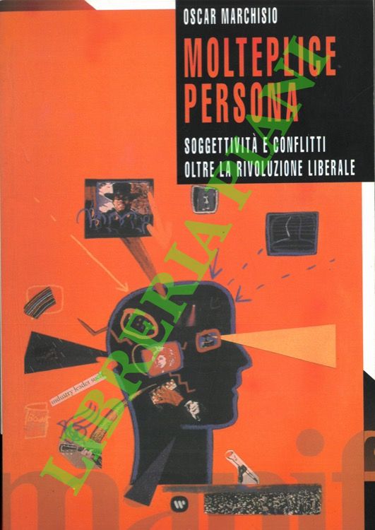 Molteplice persona. Soggettività e conflitti oltre la rivoluzione liberale.