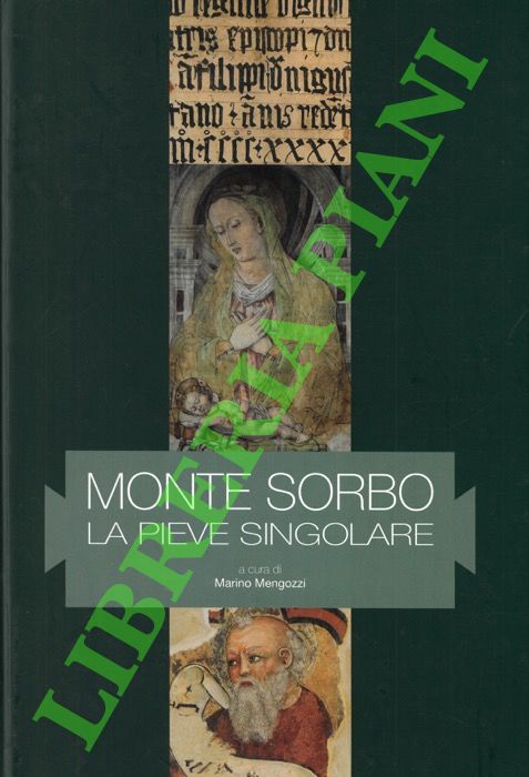 Monte Sorbo. La pieve singolare.