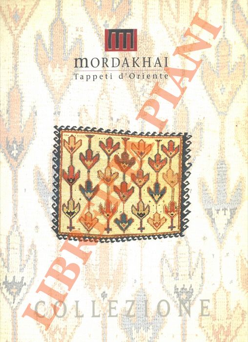 Mordakhai Tappeti d'Oriente. Collezione.