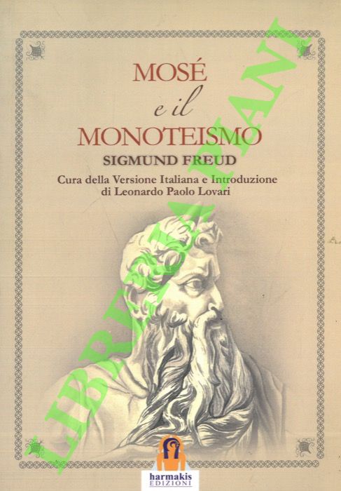 Mosé e il monoteismo.