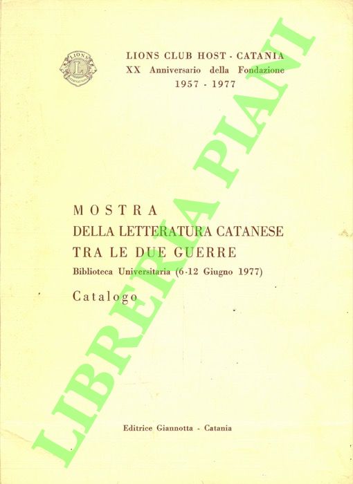 Mostra della letteratura catanese tra le due guerre. Biblioteca universitaria …