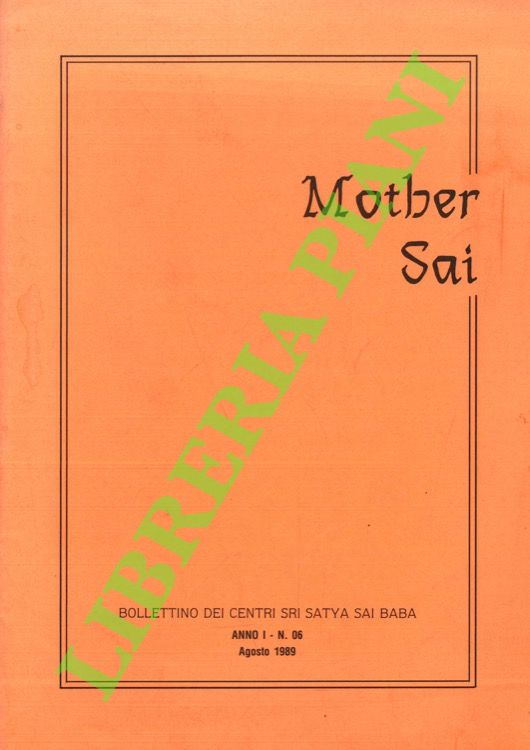 Mother Sai. Bollettino dei centri Sri Satya Sai Baba.