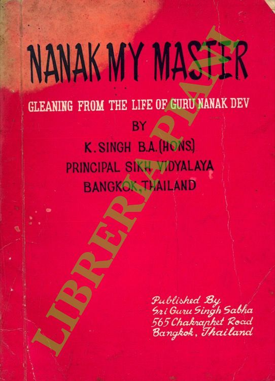 Nanak My Master. Gleaning from the Life of Guru Nanak …