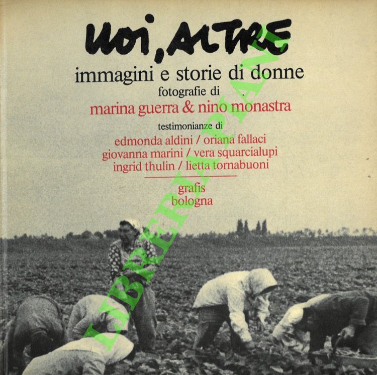 Noi, altre. Immagini e storie di donne.