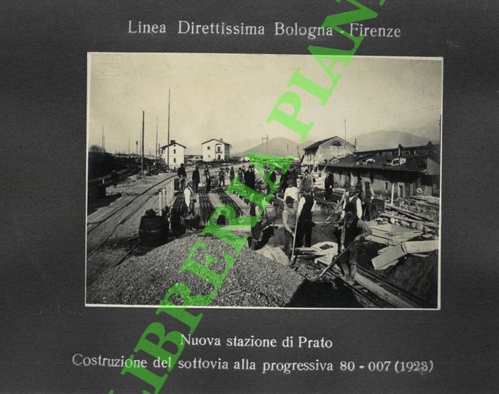 Nuova stazione di Prato. Costruzione del sottovia, arcate di fondazione, …
