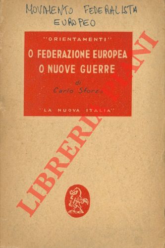 O federazione europea o nuove guerre.