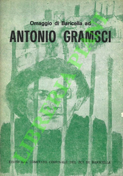 Omaggio di Baricella ad Antonio Gramsci.
