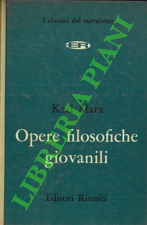 Opere filosofiche giovanili. 1. Critica della filosofia hegeliana del diritto …