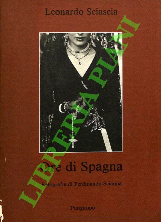 Ore di Spagna. Fotografie di Ferdinando Scianna e una nota …