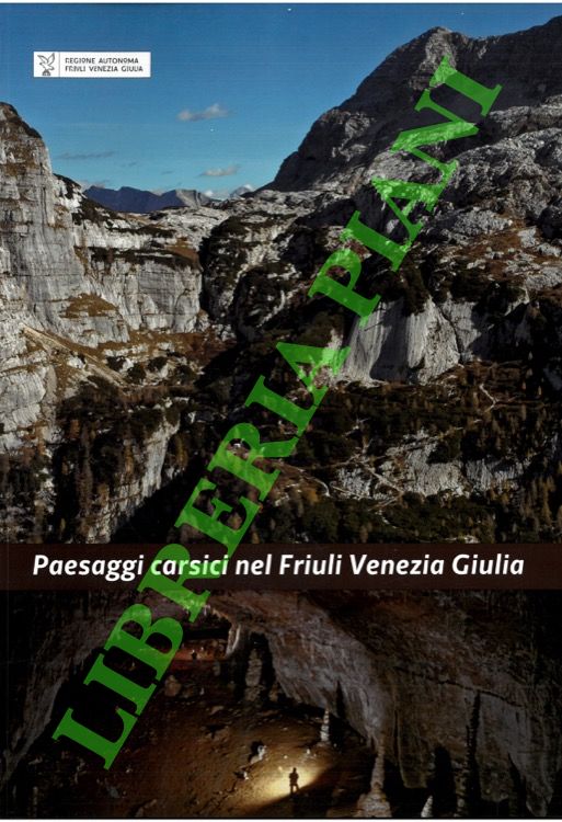 Paesaggi carsici nel Friuli Venezia Giulia.