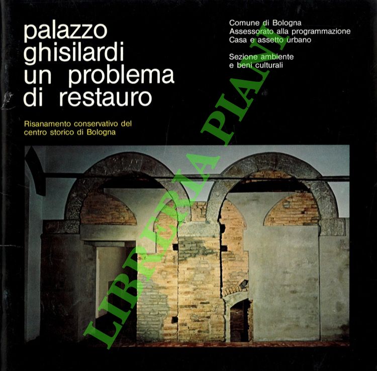 Palazzo Ghisilardi. Un problema di restauro.