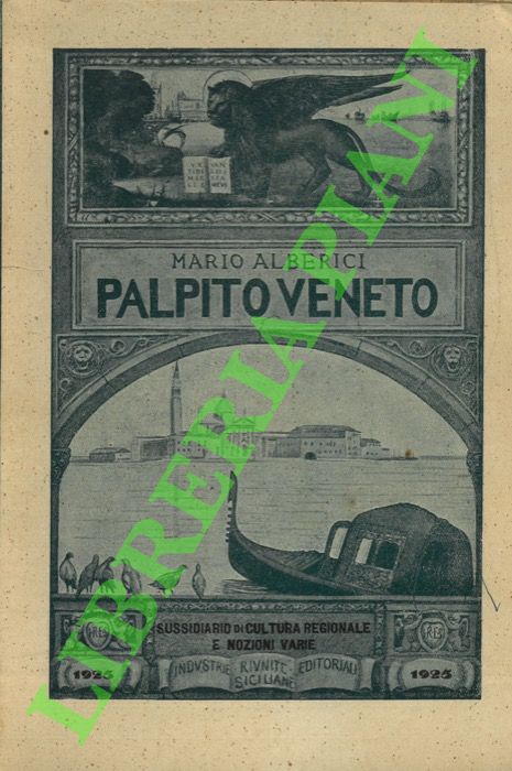 Palpito veneto. Libro sussidiario di cultura regionale e nozioni varie.