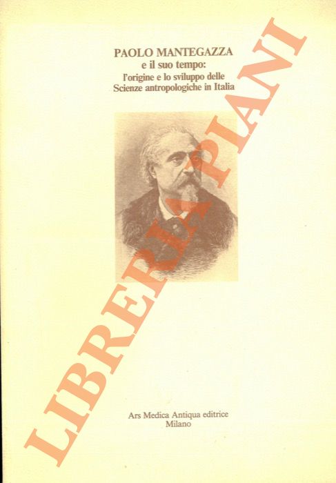 Paolo Mantegazza e il suo tempo: l'origine e lo sviluppo …