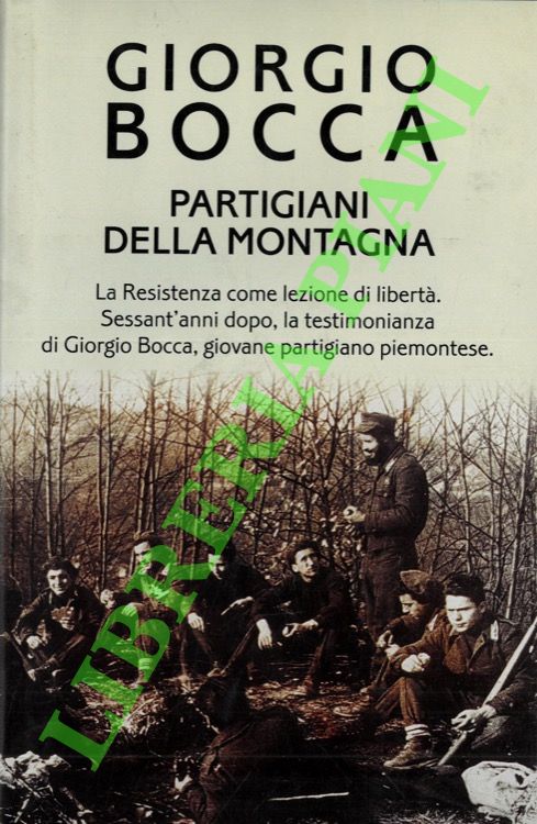 Partigiani della montagna. Vita delle divisioni “Giustizia e Libertà” del …