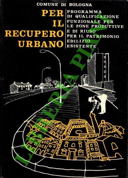 Per il recupero urbano. Programma di qualificazione funzionale per le …