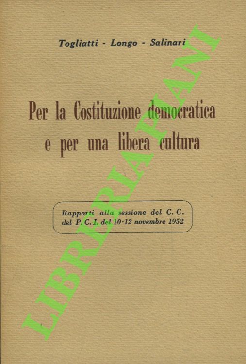 Per la Costituzione democratica e per una libera cultura.