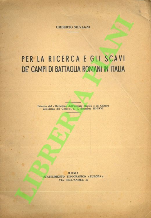 Per la ricerca e gli scavi de' campi di battaglia …