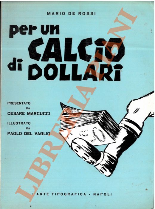 Per un calcio di dollari.