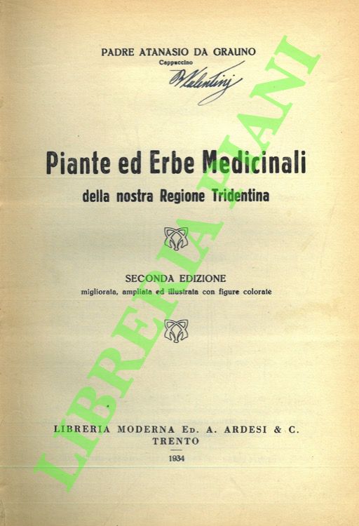 Piante ed erbe medicinali della nostra regione Tridentina. Seconda edizione …