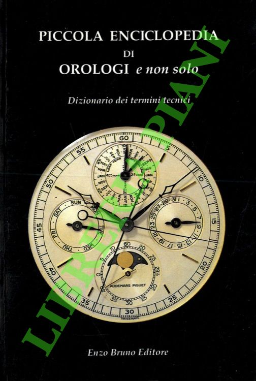 Piccola enciclopedia di orologi e non solo.
