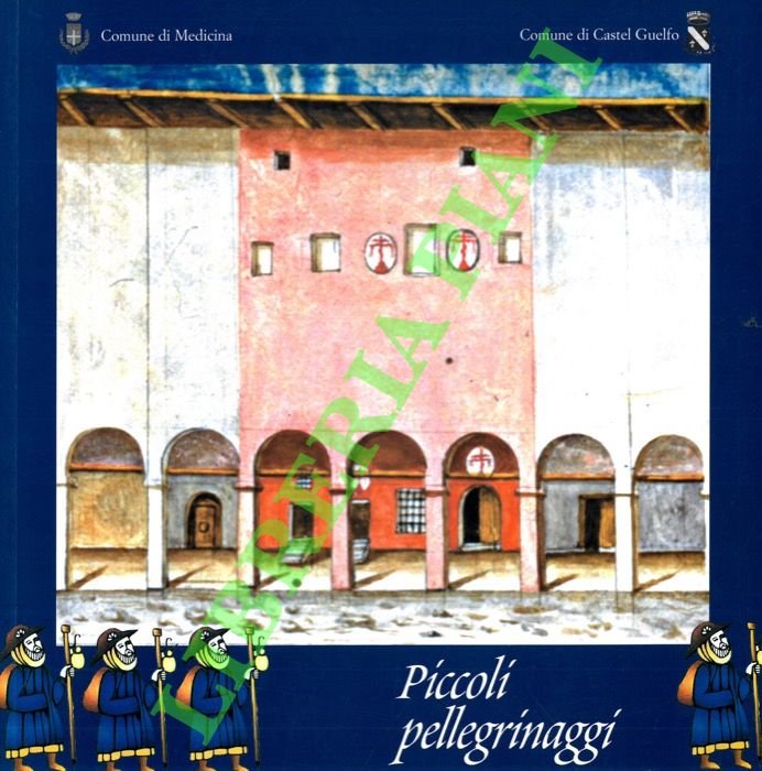 Piccoli pellegrinaggi. Mete, percorsi e devozioni nel territorio orientale di …