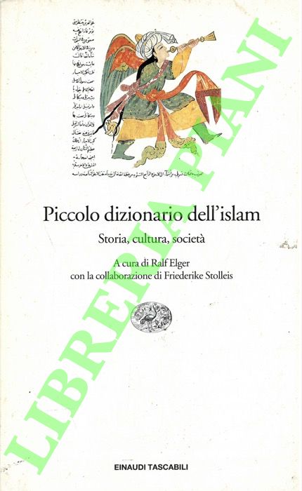 Piccolo dizionario dell'islam. Storia, cultura, società.