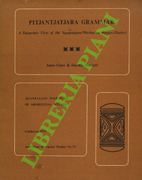 Pitjantjatjara Grammar: A Tagmemic View of the Naayatjara (Warburton Ranges) …