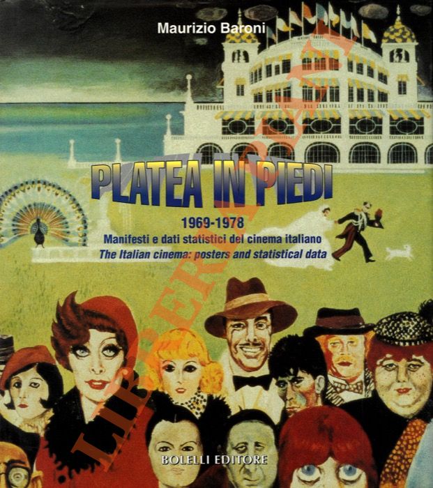 Platea in piedi 1969-1978. Manifesti e dati statistici del cinema …