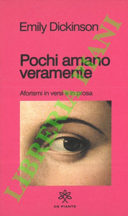 Pochi amano veramente. Aforismi in versi e in prosa.